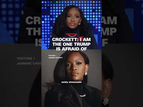 Crockett: I am the one Trump is afraid of