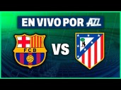 CÓMO VER - Barcelona vs Atlético Madrid hoy EN VIVO: en qué canales transmiten partido por LaLiga