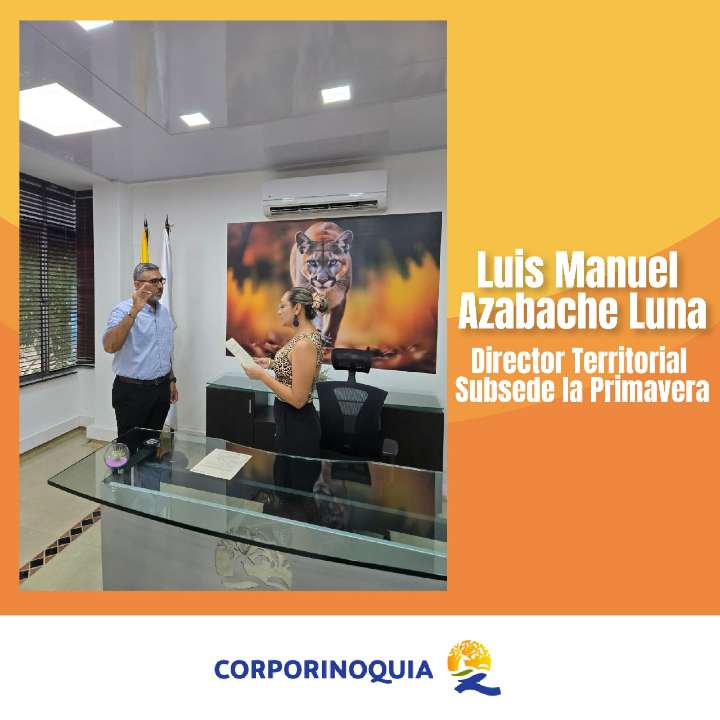 Corporinoquia ya cuenta con Director Territorial en la Sub Sede La Primavera
