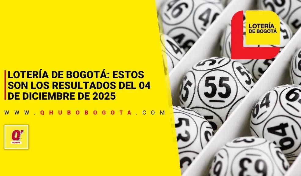 Lotería de Bogotá: estos son los resultados del 04 de diciembre de 2025