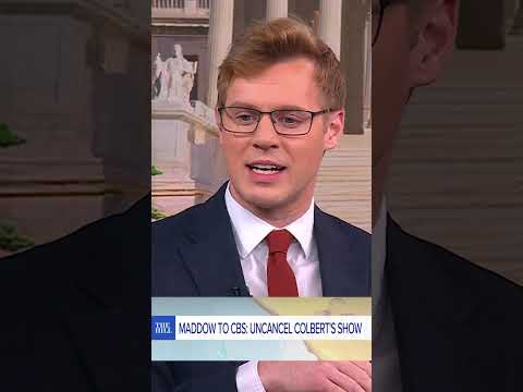 Rachel Maddow CALLS OUT 'Capitulating' Paramount, URGES Colbert Decision REVERSAL