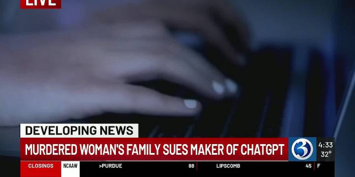 Family sues OpenAI, Microsoft after Connecticut murder-suicide allegedly linked to ChatGPT