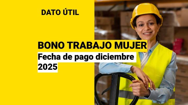 Bono al Trabajo de la Mujer: Esta es la fecha de pago del aporte en diciembre