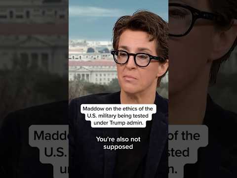 Maddow on the ethics of the U.S. military being tested under Trump admin.