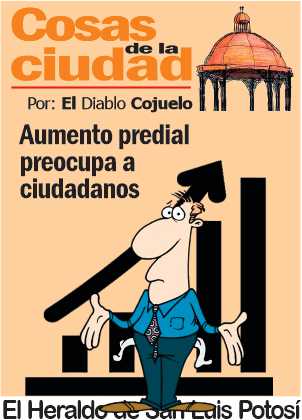 Cosas de la Ciudad: Aumento predial preocupa a ciudadanos