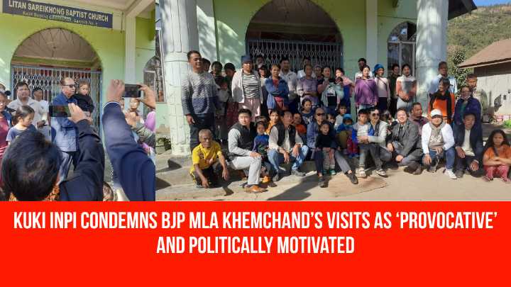 Kuki Inpi Condemns BJP MLA Khemchand’s Visits as ‘Provocative’ and Politically Motivated