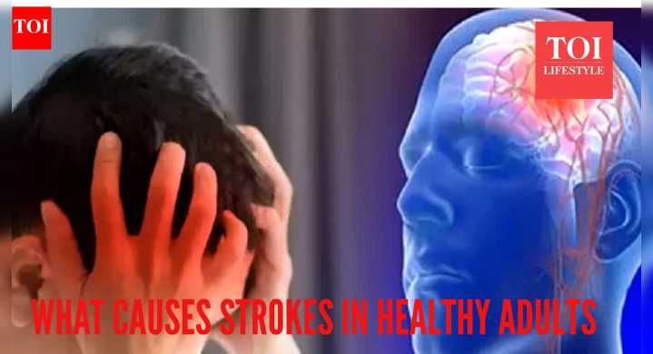 Stroke: Top neurologist reveals the hidden reasons behind a stroke, even in 'healthy adults'; 'Strokes often have non