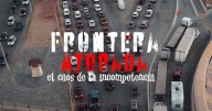 El Puente Libre: el infierno diario de los juarenses