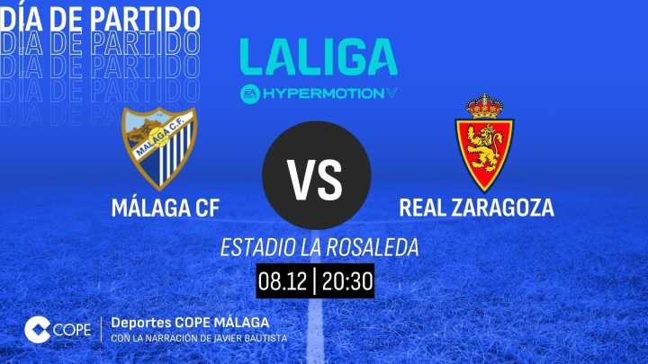 Horario y dónde ver y escuchar el Málaga-Zaragoza de esta tarde