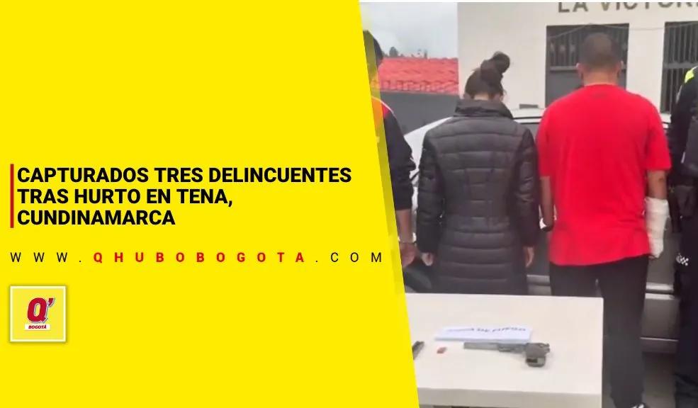 Capturados tres delincuentes tras hurto en Tena Cundinamarca