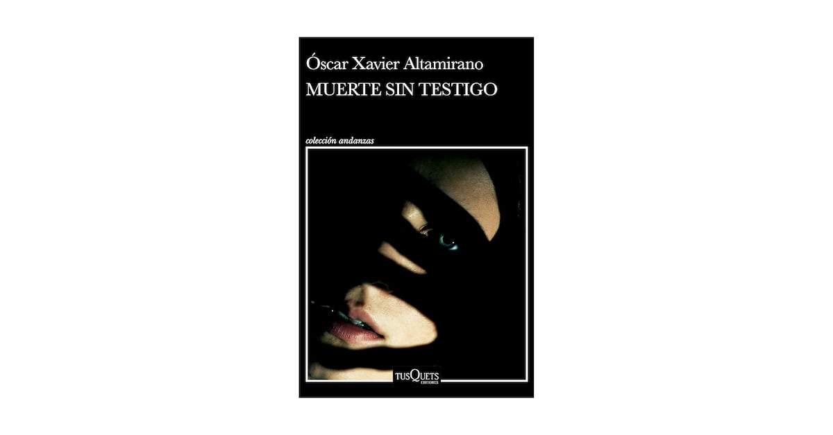 Muerte sin testigo: la novela de Óscar Xavier Altamirano que redefine el thriller psicológico