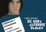 'Lurdes Iriondo, ez gera alferrik pasako' eskainiko dute gaur, Euskararen Nazioarteko egunean