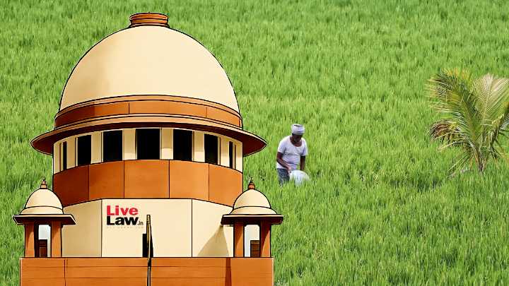 Supreme Court Seeks Details Of Central & State Government Initiatives To Address Farmers' Distress Nationwide