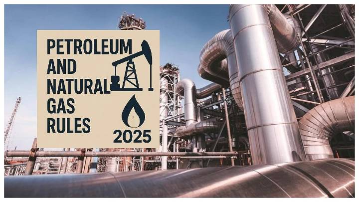 Government Waves Wand, Transforming Petroleum & Natural Gas Rules, Bringing Into Force Modern Regulatory Framework Aimed At Attracting Investment