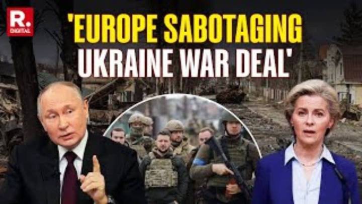Russia-Ukraine War: Putin Warns Europe For Derailing Peace Talks Republic Videos