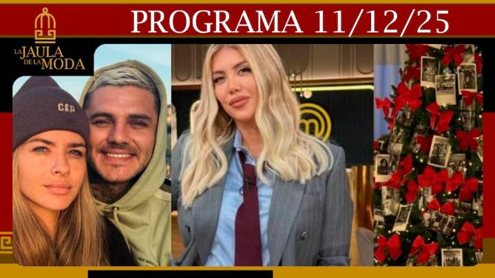 LA JAULA DE LA MODA - Programa del 11/12/25 ACUSAN A LA CHINA DE USAR LOS ADORNOS NAVIDEÑOS DE WANDA