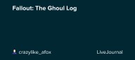 Fallout: The Ghoul Log: ohnotheydidnt