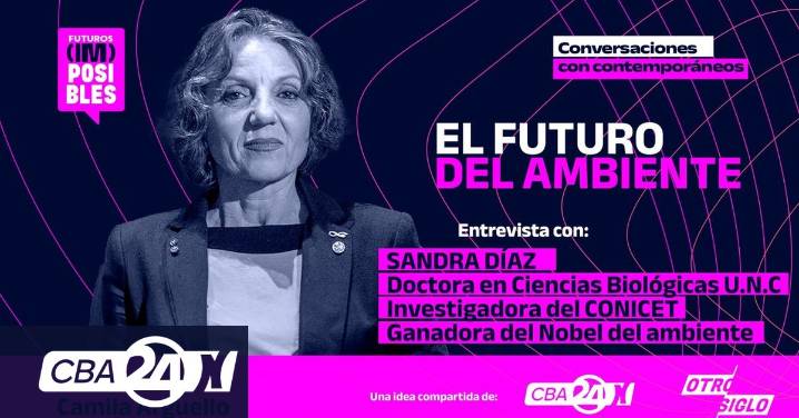 Futuros (im)posibles, episodio 10: el futuro del ambiente con Sandra Díaz