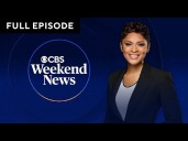 "CBS Weekend News" Full Broadcast