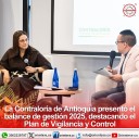 La Contraloría de Antioquia presentó el balance de gestión 2025, destacando el Plan de Vigilancia y Control