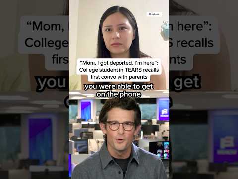 'Mom, I got deported. I'm here': College student in TEARS recalls first convo with parents