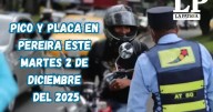 Pico y placa en Pereira (Risaralda) este martes, 2 de diciembre del 2025
