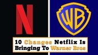 10 Changes Coming To Warner Bros Films After Netflix Acquisition