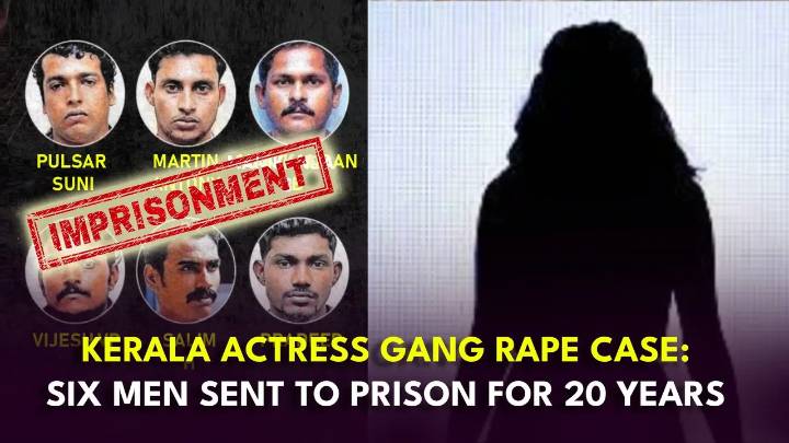 Kerala Actress Gang Rape Case Verdict: Six Convicts Sent To Prison for 20 Years