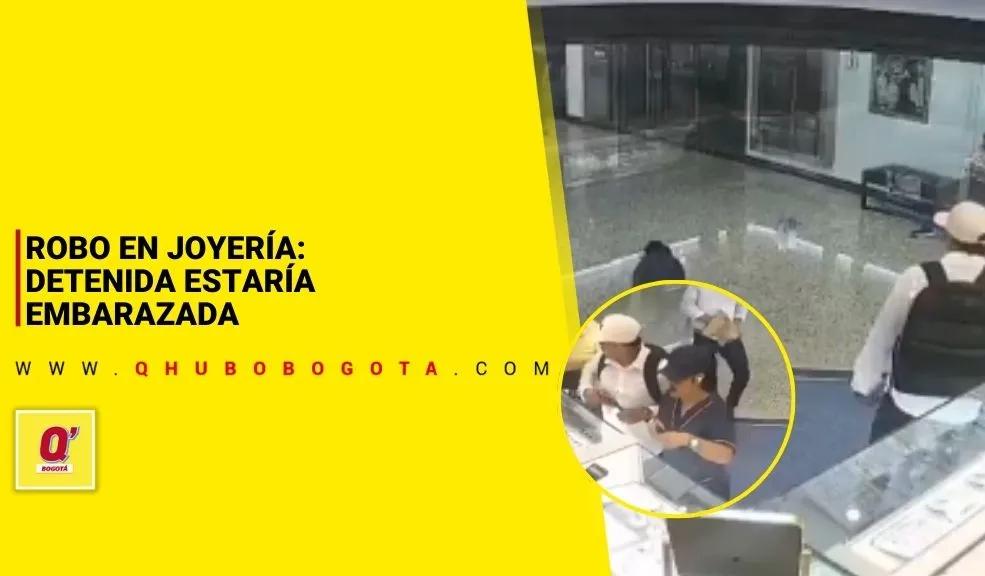 Robo en joyería: detenida estaría embarazada