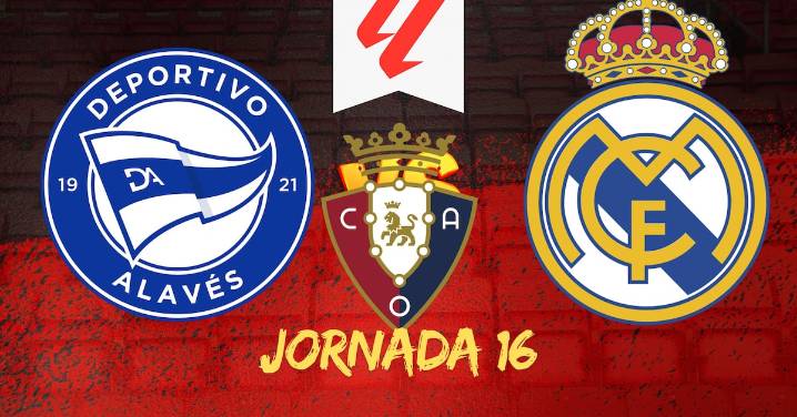 Alavés vs Real Madrid: Hora y canal para ver el partido de la Jornada 16 de LaLiga