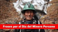 Frases por el Día del Minero Peruano: las mejores mensajes e imágenes para enviar vía WhatsApp