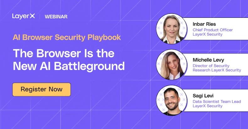 Webinar: The "Agentic" Trojan Horse: Why the New AI Browsers War is a Nightmare for Security Teams