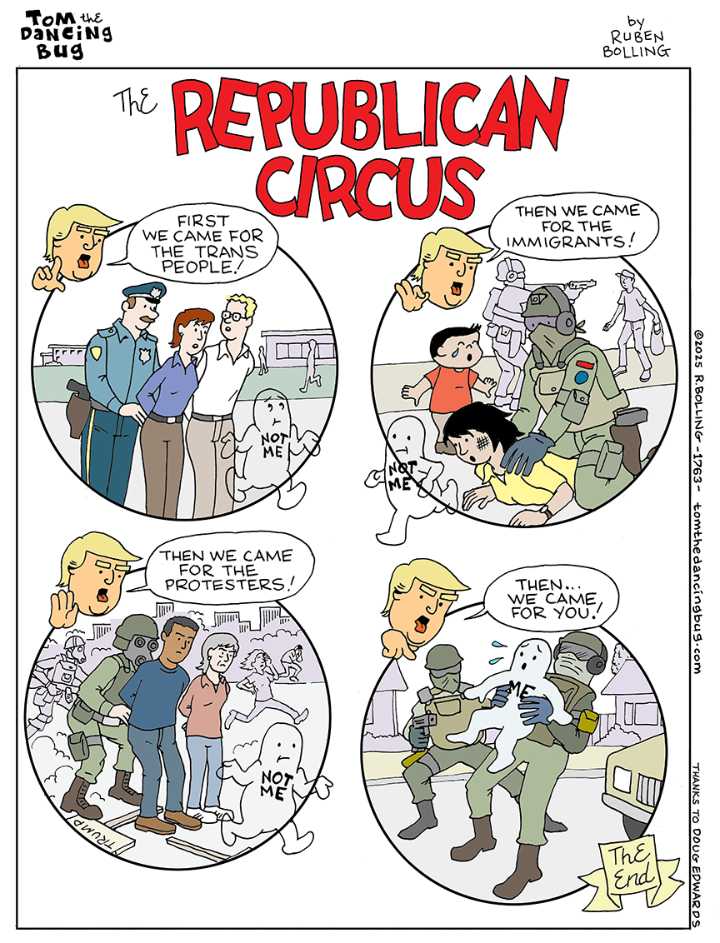 Cartoon: Tom the Dancing Bug—When they came, did you speak up? Not me.