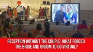 Reception Without the Couple: What Forced the Bride and Groom to Go Virtual?