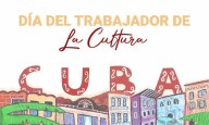 Instituciones de Cuba celebran Día del Trabajador de la Cultura