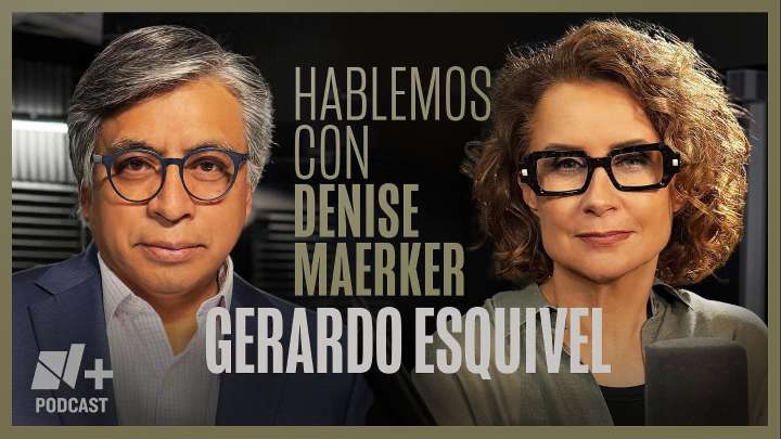 Hablemos con Denise Maerker: Gerardo Esquivel