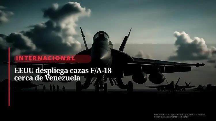 Estados Unidos avanza drones y F/A-18 sobre el Golfo de Venezuela, provocando fricción internacional