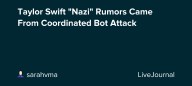 Taylor Swift "Nazi" Rumors Came From Coordinated Bot Attack: ohnotheydidnt