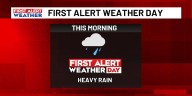 FIRST ALERT WEATHER DAY this morning for heavy rain