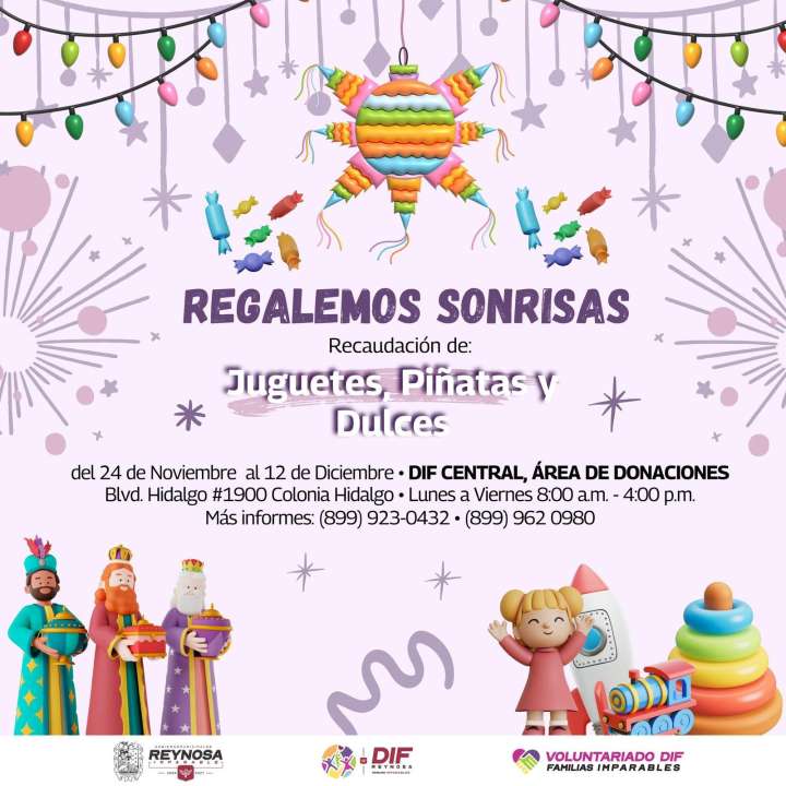 Regalemos Sonrisas, dona Juguetes, Piñatas y Dulces para los niños reynosenses