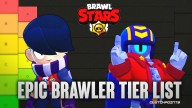Brawl Stars Tier List For Epic Brawlers