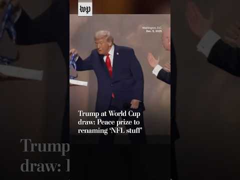 Trump at World Cup draw: Peace prize to renaming 'NFL stuff'