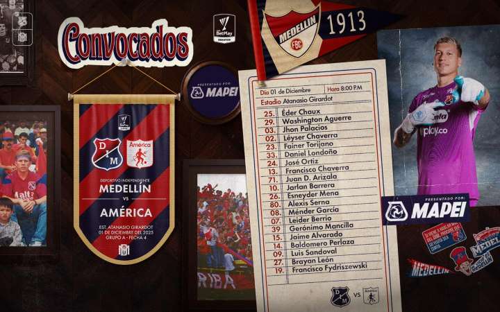 Nomina convocados Medellín para enfrentarse al América de Cali