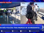 Policía de Extranjería llega a frontera con Chile tras ingreso de 30 migrantes al Perú