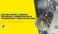 Antonio Nariño: ladrones encierran a administrador de parqueadero y roban $ 6 millones