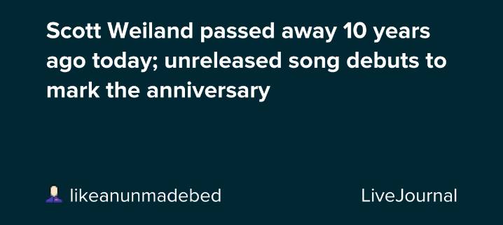 Scott Weiland passed away 10 years ago today; unreleased song debuts to mark the anniversary: ohnotheydidnt