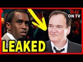 Tarantino UNDER FIRE As DIDDY VIDEO LEAKS!