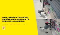 Bosa: ladrón de colchones habría robado más locales, denuncia de la comunidad