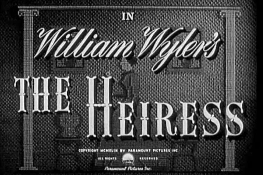 The Outer Banks Voice -   Stream On! Wyler’s ‘The Heiress’ a great Henry James adaption