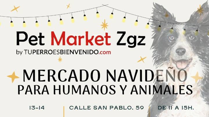 El market dedicado a tus mascotas vuelve a Zaragoza por navidad